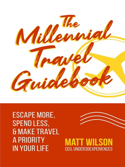Title details for The Millennial Travel Guidebook by Matt Wilson - Wait list